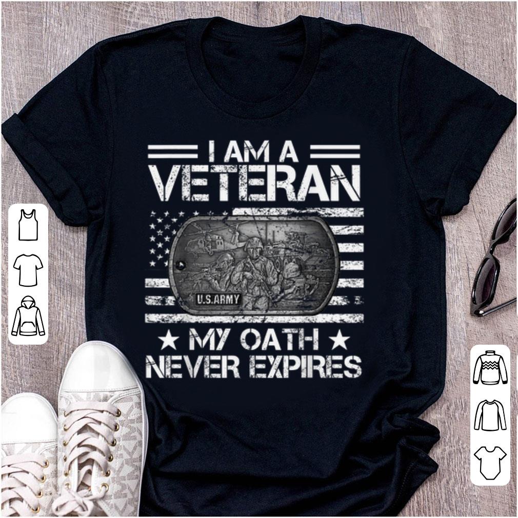 Pretty i Am A Veteran My Oath Never Expires shirt 1 - Pretty i Am A Veteran My Oath Never Expires shirt