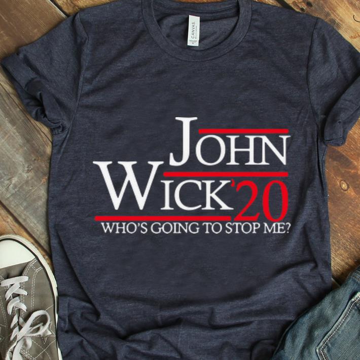 Top 20 Who s Going To Stop Me John Wick shirt 1 - Top 20 Who's Going To Stop Me John Wick shirt