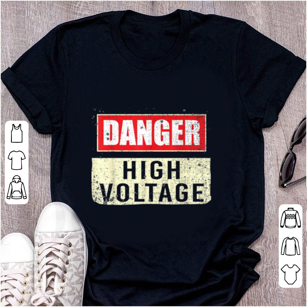 Top Danger High Voltage Old Rusted Sign Halloween Costume shirt 1 - Top Danger High Voltage Old Rusted Sign Halloween Costume shirt