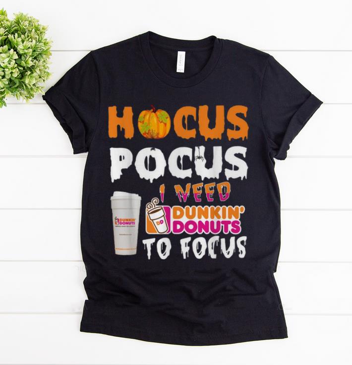 Top Hocus Pocus I Need Dunkin Donuts To Focus Pumpkin shirt 1 - Top Hocus Pocus I Need Dunkin’ Donuts To Focus Pumpkin shirt