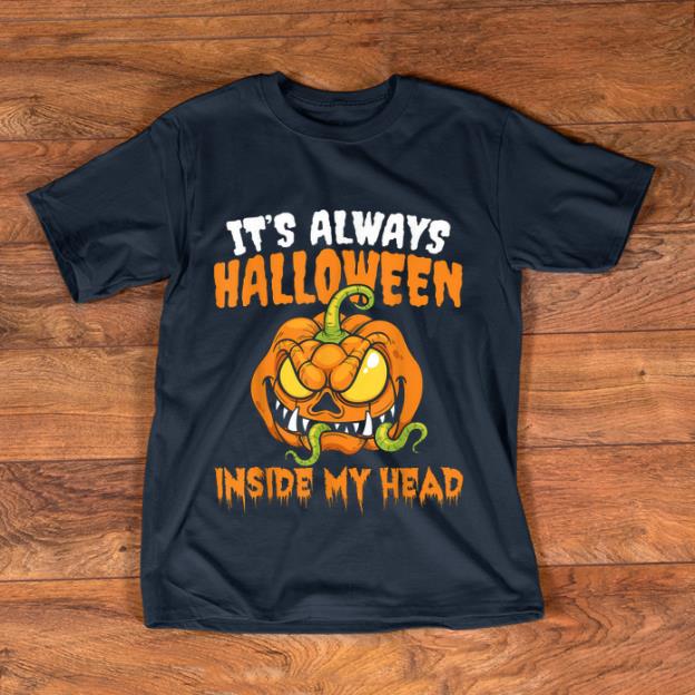 Top It s Always Halloween Inside My Head shirt 1 - Top It's Always Halloween Inside My Head shirt