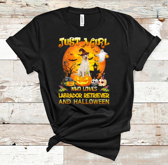 Top Just A Girl Love Labrador Retriever Dog Halloween shirt 1 - Top Just A Girl Love Labrador Retriever Dog Halloween shirt