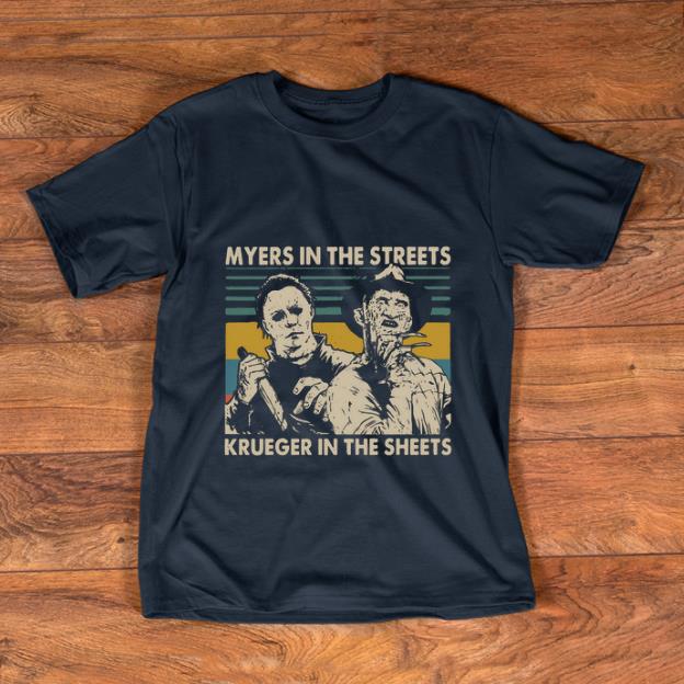 Top Myers In The Streets Krueger In The Sheets Vintage shirt 1 - Top Myers In The Streets Krueger In The Sheets Vintage shirt