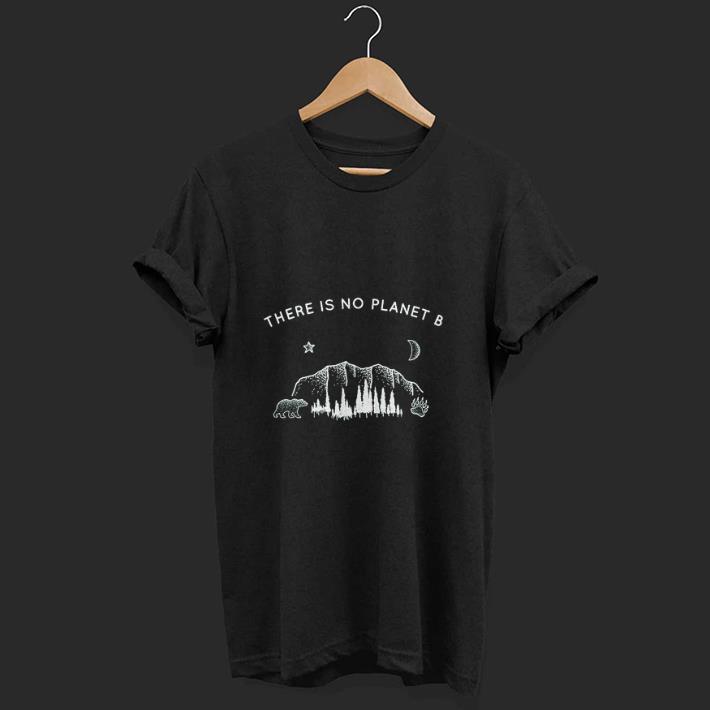 Top There Is No Planet B Bear In Forest shirt 1 - Top There Is No Planet B Bear In Forest shirt