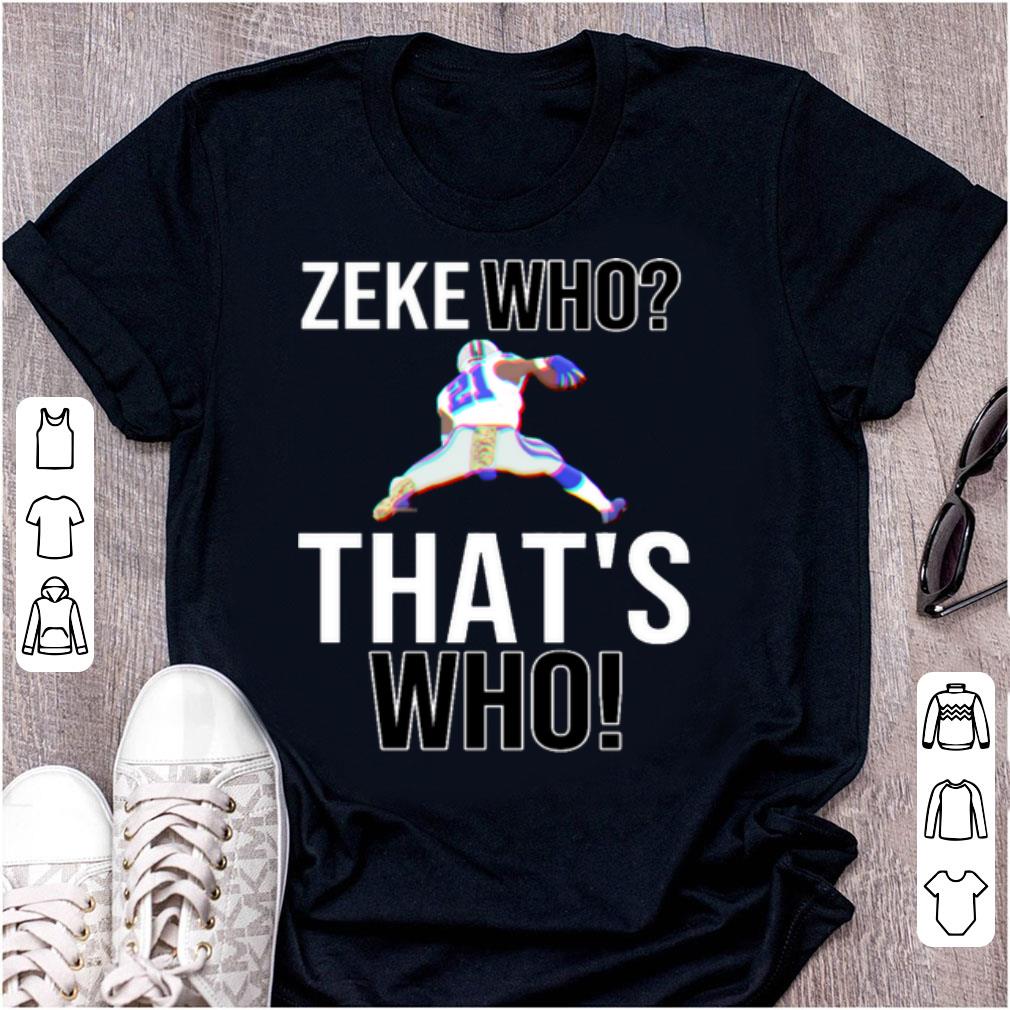 Top Zeke Who That s Who shirt 1 - Top Zeke Who That's Who shirt