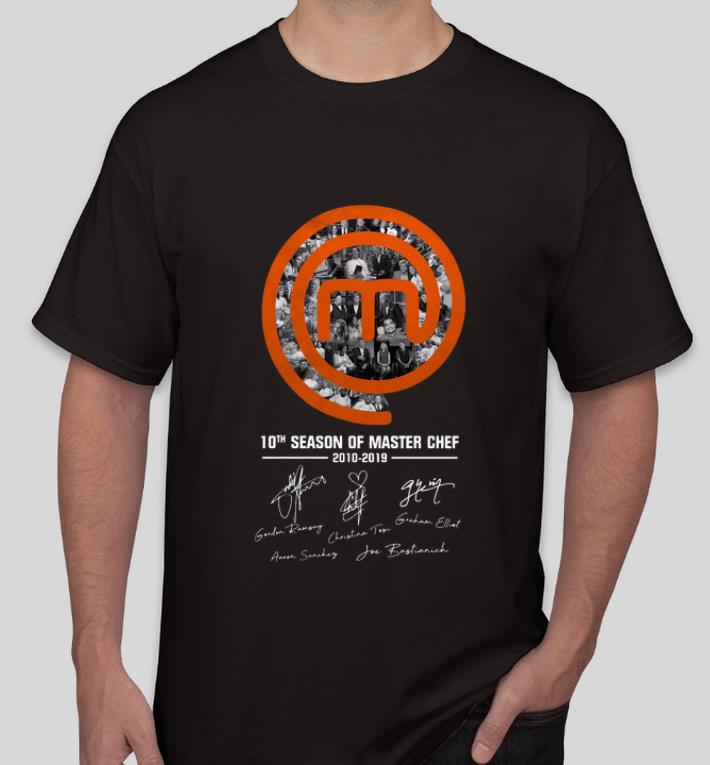 Awesome 10th Season of Matter Chef 2010 2019 Signatures shirt 4 - Awesome 10th Season of Matter Chef 2010 2019 Signatures shirt