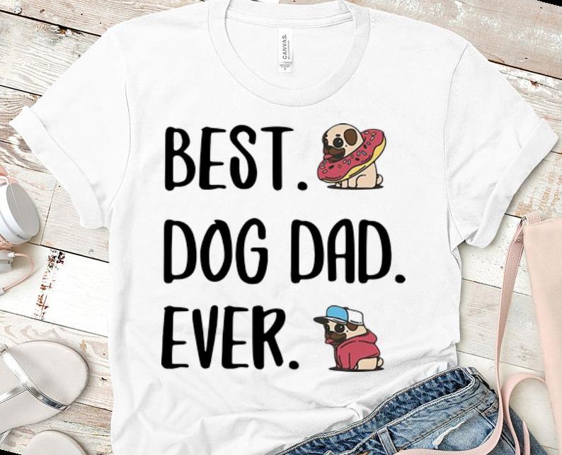 Awesome Best Dog Dad Ever Pug shirt 1 - Awesome Best Dog Dad Ever Pug shirt