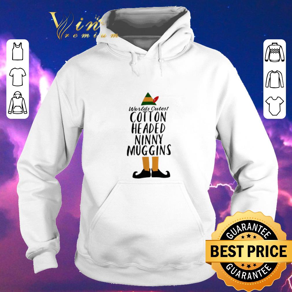 Awesome Buddy Elf worlds cutest cotton headed ninny muggins shirt sweater Awesome Buddy Elf worlds cutest cotton headed ninny muggins shirt sweater 4 - Awesome Buddy Elf worlds cutest cotton headed ninny muggins shirt sweater