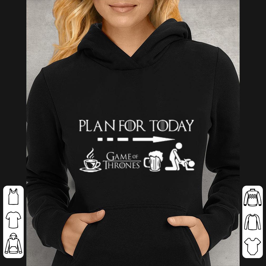 Awesome Plan For Today Coffee Game Of Thrones Beer Sex shirt 4 - Awesome Plan For Today Coffee Game Of Thrones Beer Sex shirt