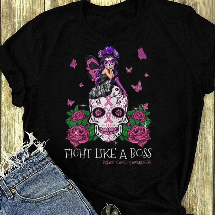 Awesome Sugar Skull Fight Like A Boss Breast Cancer Awareness shirt 4 - Awesome Sugar Skull Fight Like A Boss Breast Cancer Awareness shirt