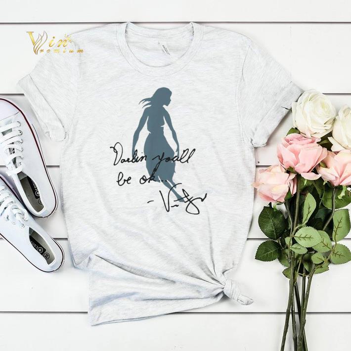 Darlin you ll be ok shirt sweater 4 - Darlin you'll be ok shirt sweater