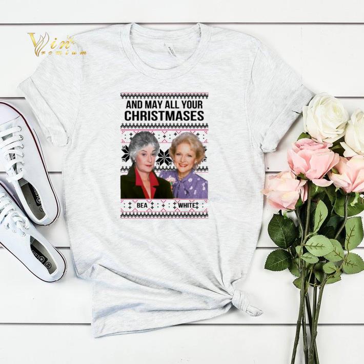 Golden Girls And may all your Christmases Bea White ugly shirt sweater 4 - Golden Girls And may all your Christmases Bea White ugly shirt sweater
