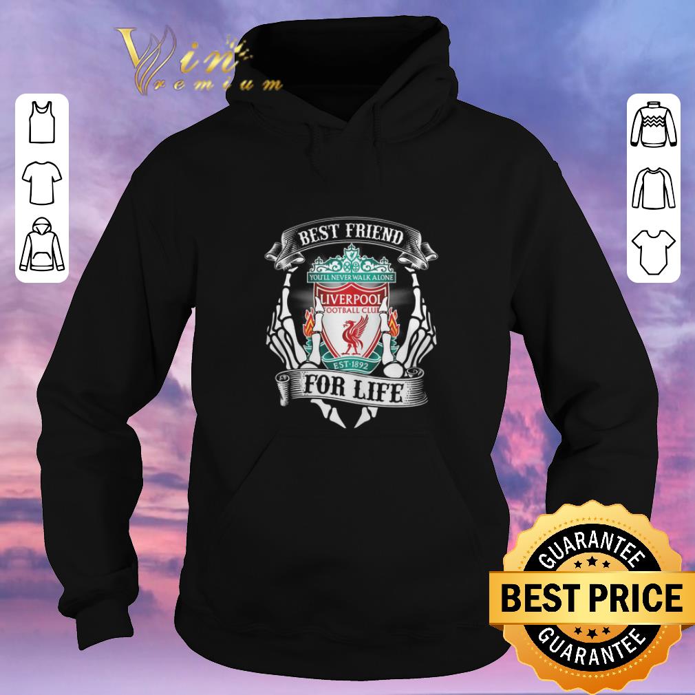 Hot Best friend you'll never walk alone Liverpool for life shirt sweater Hot Best friend you ll never walk alone Liverpool for life shirt sweater 4 - Hot Best friend you'll never walk alone Liverpool for life shirt sweater