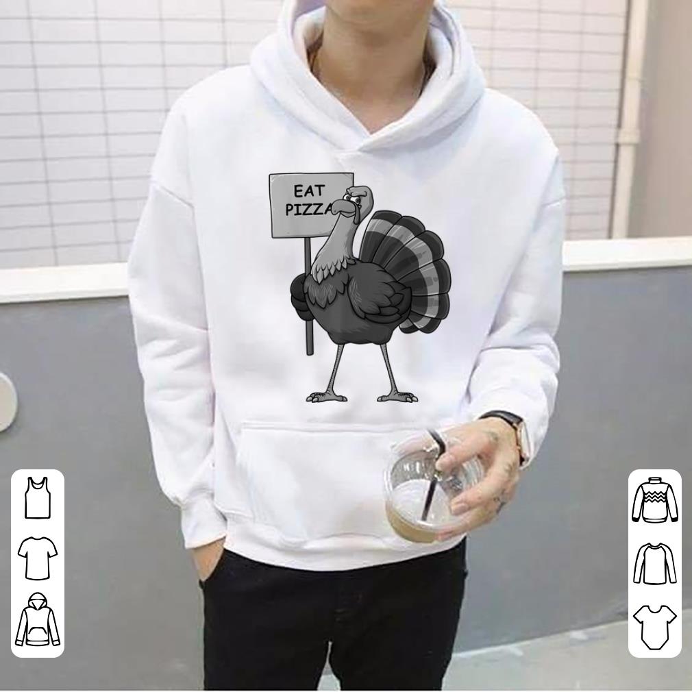 Hot Eat Pizza Turkey Food Signage Thanksgiving shirt 4 - Hot Eat Pizza Turkey Food Signage Thanksgiving shirt