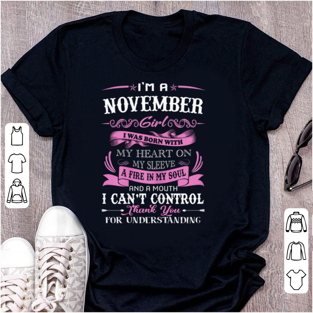 Hot I m a November Girl I Was Born With My Heart On My Sleeve shirt 1 - Hot I'm a November Girl I Was Born With My Heart On My Sleeve shirt