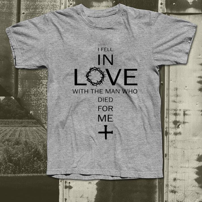 Hot Jesus I Fell In Love With The Man Who Died For Me shirt 4 - Hot Jesus I Fell In Love With The Man Who Died For Me shirt