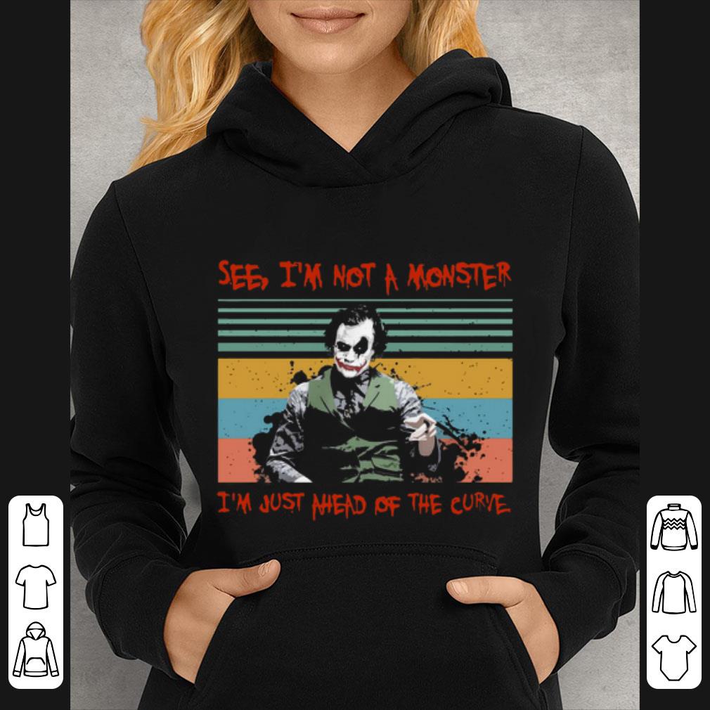 Hot See I m Not A Monster I m Just A Head Of The Curve Joker Vintage shirt 4 - Hot See I’m Not A Monster I’m Just A Head Of The Curve Joker Vintage shirt