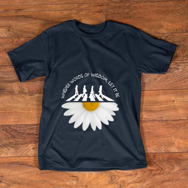 Hot The Beatles Abbey Road Whisper Words Of Wisdom Let It Be White Flower shirt 1 - Hot The Beatles Abbey Road Whisper Words Of Wisdom Let It Be White Flower shirt