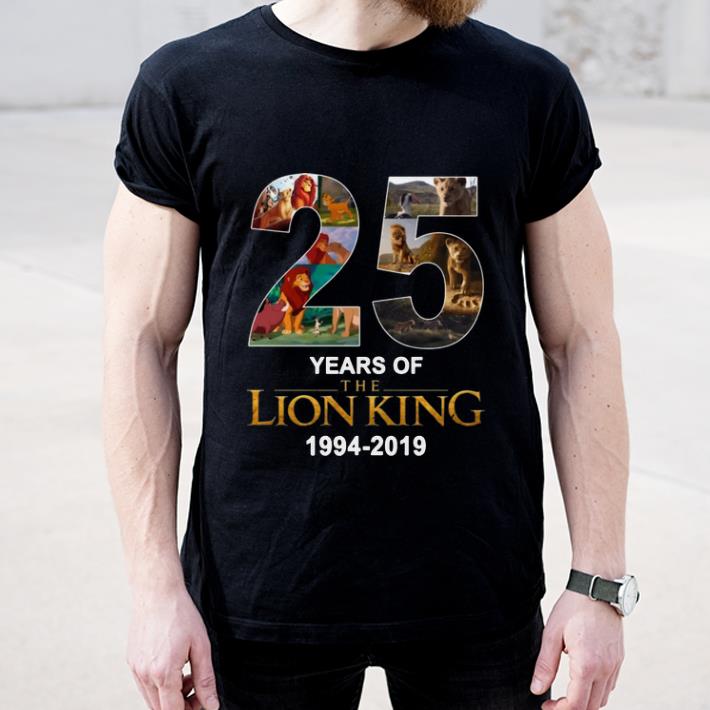 Hot The Lion King 25 Years 1994 2019 shirt 4 - Hot The Lion King 25 Years 1994-2019 shirt