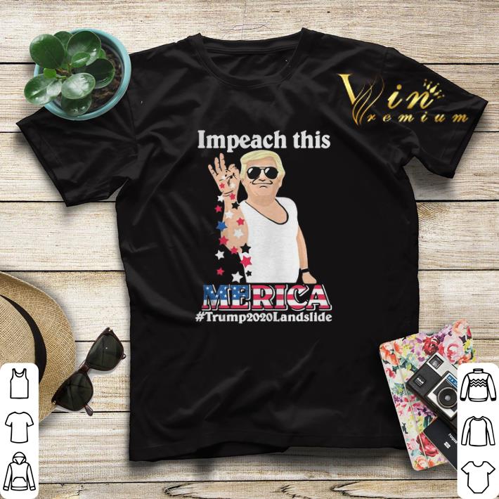 Impeach this Merica Trump2020landslide shirt sweater Impeach this Merica Trump2020landslide shirt sweater 4 - Impeach this Merica Trump2020landslide shirt sweater