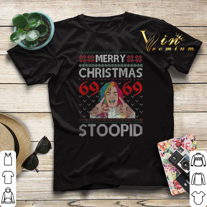 Merry Christmas 69 69 Stoopid shirt sweater 4 1 - Merry Christmas 69 69 Stoopid shirt sweater