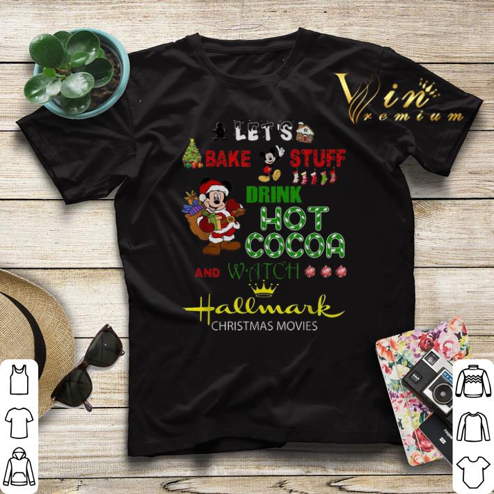 Mickey let s bake stuff drink hot cocoa and watch Hallmark Christmas movies shirt sweater 4 - Mickey let's bake stuff drink hot cocoa and watch Hallmark Christmas movies shirt sweater