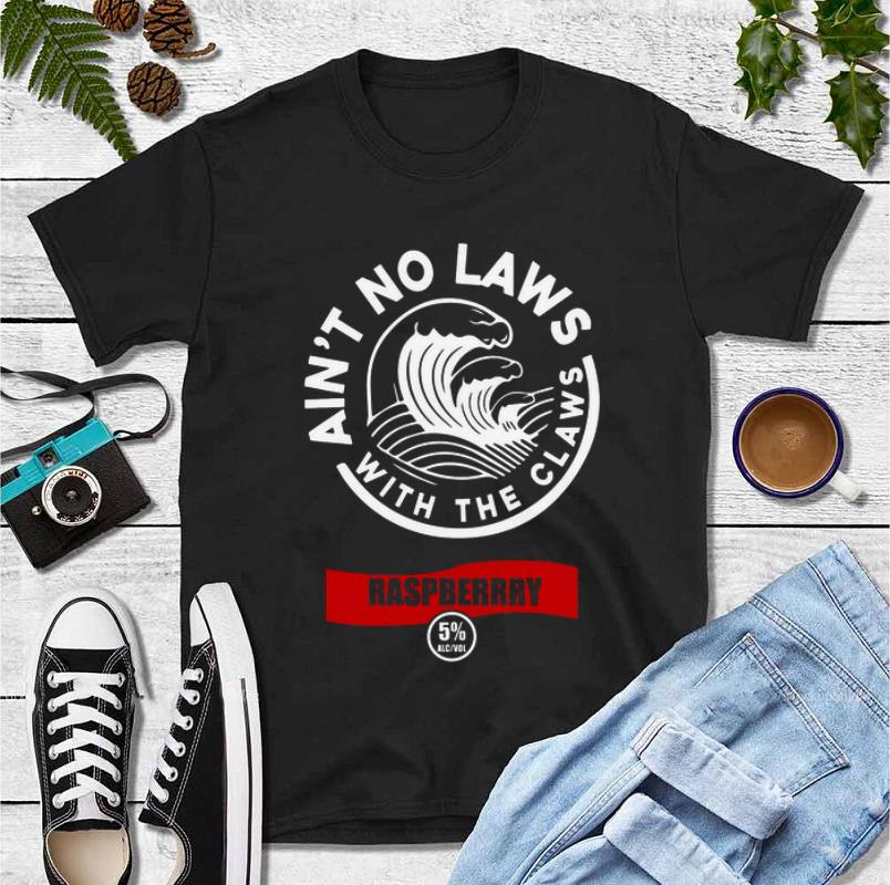 Nice Ain t Mo Laws With The Claws Raspberry shirt 4 - Nice Ain’t Mo Laws With The Claws Raspberry shirt