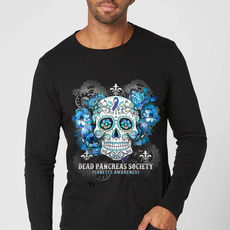 Nice Dead Pancreas Society Diabetes Awareness Sugar Skull shirt 4 - Nice Dead Pancreas Society Diabetes Awareness Sugar Skull shirt