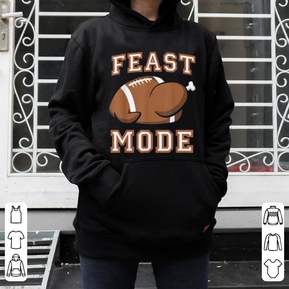 Nice Feast Mode Football Turkey Cute Thanksgiving Gift shirt 4 - Nice Feast Mode Football Turkey Cute Thanksgiving Gift shirt