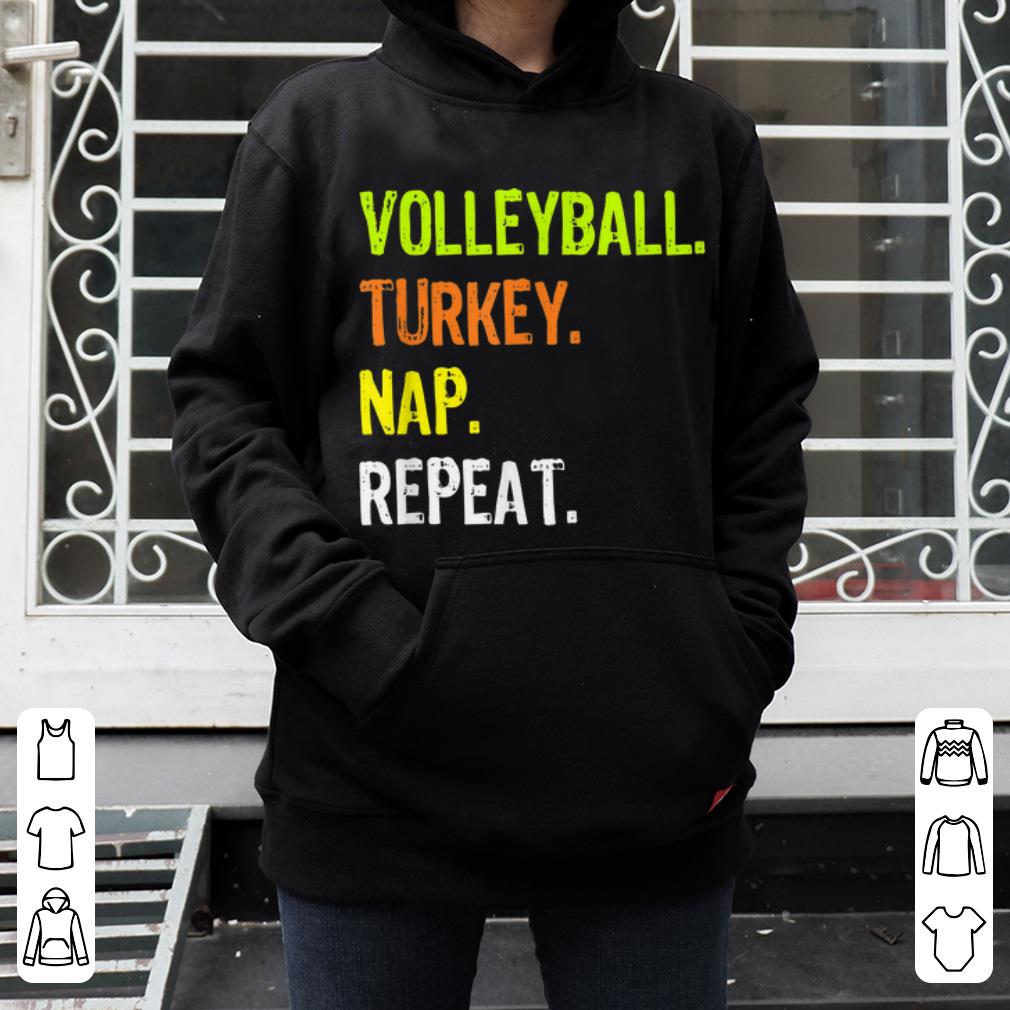 Nice Funny Thanksgiving design Volleyball Turkey Nap Repeat shirt 4 - Nice Funny Thanksgiving design - Volleyball Turkey Nap Repeat shirt