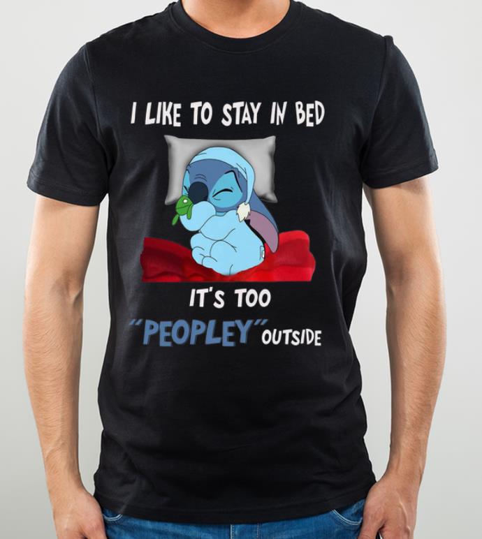 Nice I Like To Stay In Bed It s Too Peopley Out Side Stitch shirt 4 - Nice I Like To Stay In Bed It’s Too Peopley Out Side Stitch shirt