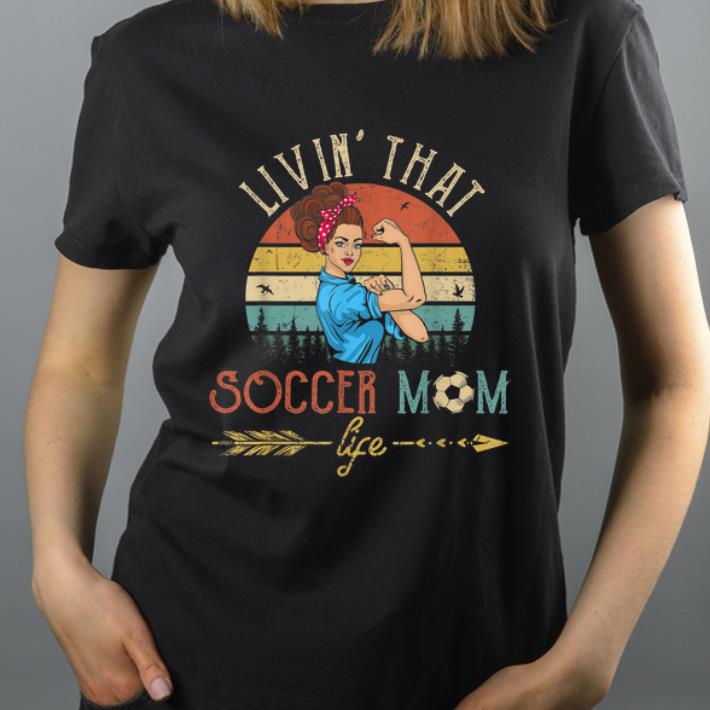 Nice Livin That Soccer Mom Life Vintage shirt 4 - Nice Livin' That Soccer Mom Life Vintage shirt