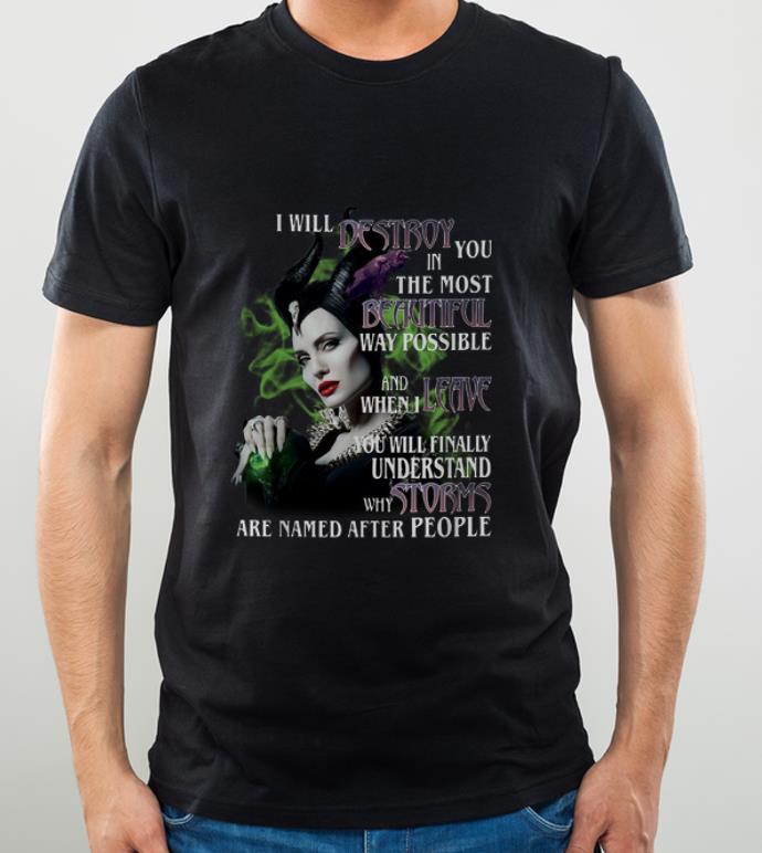 Nice Maleficent I Will Destroy You In The Most Beautiful Way Possible shirt 4 - Nice Maleficent I Will Destroy You In The Most Beautiful Way Possible shirt