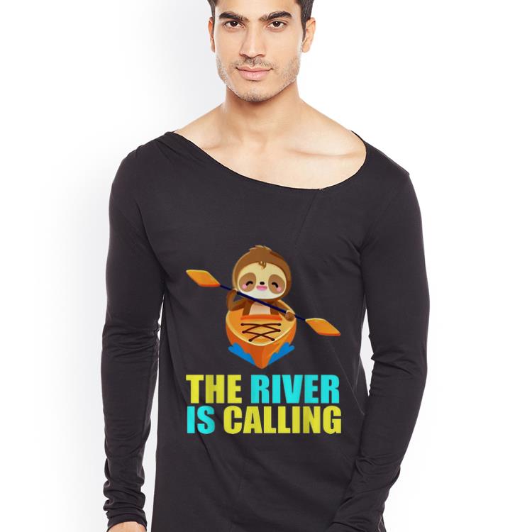 Nice Sloth The River Is Calling shirt 4 - Nice Sloth The River Is Calling shirt