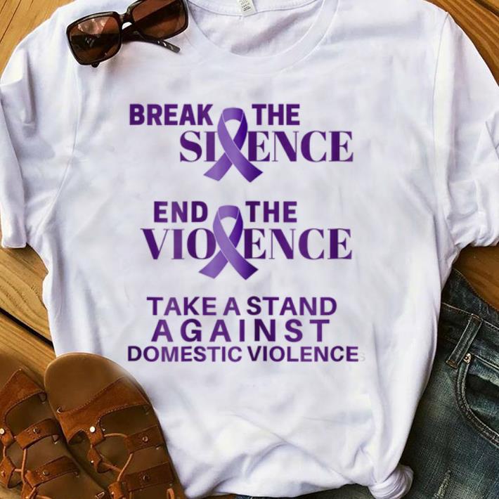 Official Break The Silence End The Violence Take A Stand Against shirt 1 - Official Break The Silence End The Violence Take A Stand Against shirt