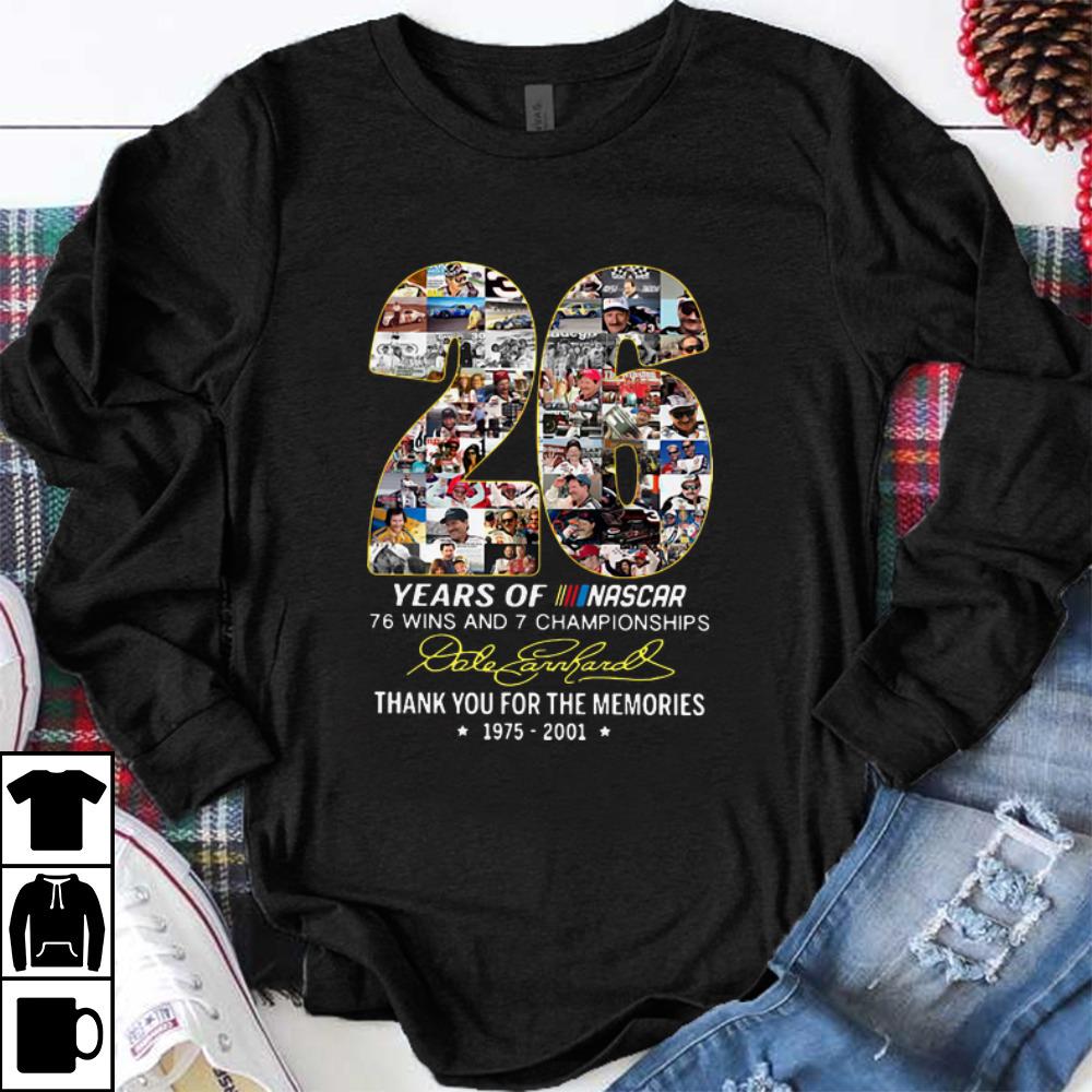 Official Dale Earnhardt 26 years of Nascar 76 wins and 7 championships shirt 1 - Official Dale Earnhardt 26 years of Nascar 76 wins and 7 championships shirt