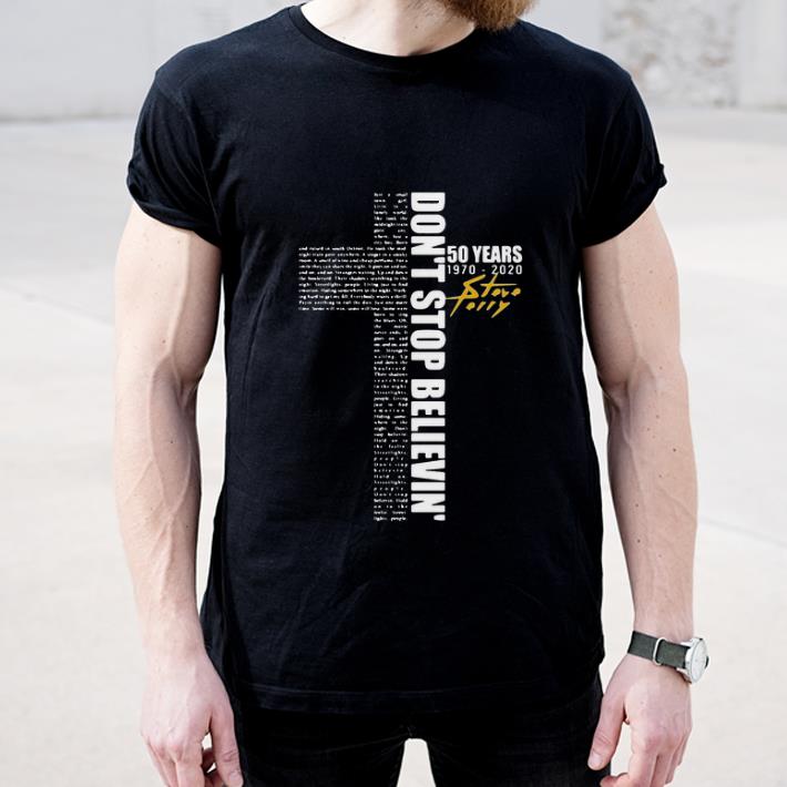 Official Don t Stop Believin 50 Years 1970 2020 Steve Terry Cross Holy shirt 4 - Official Don’t Stop Believin 50 Years 1970 2020 Steve Terry Cross Holy shirt