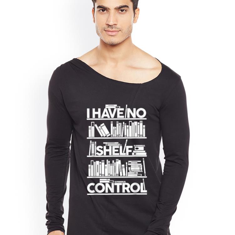 Official I Have No Shelf Control shirt 4 - Official I Have No Shelf Control shirt