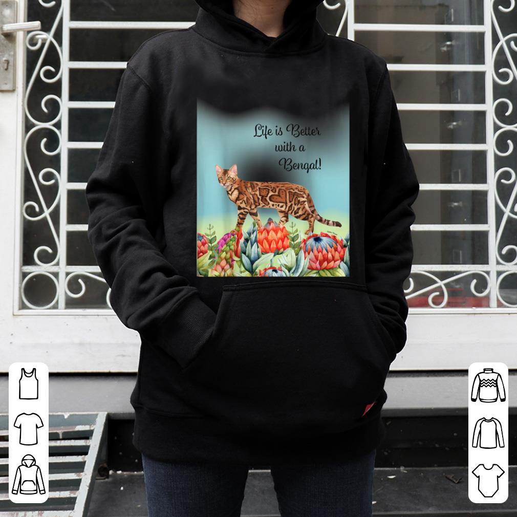 Official Life Is Better With A Bengal Cat shirt 4 - Official Life Is Better With A Bengal Cat shirt
