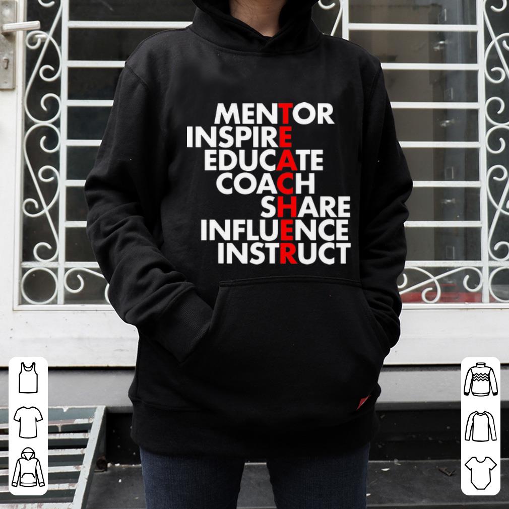Official Mentor Inspire Educate Coach Share Influence Instruct Teacher shirt 4 - Official Mentor Inspire Educate Coach Share Influence Instruct Teacher shirt
