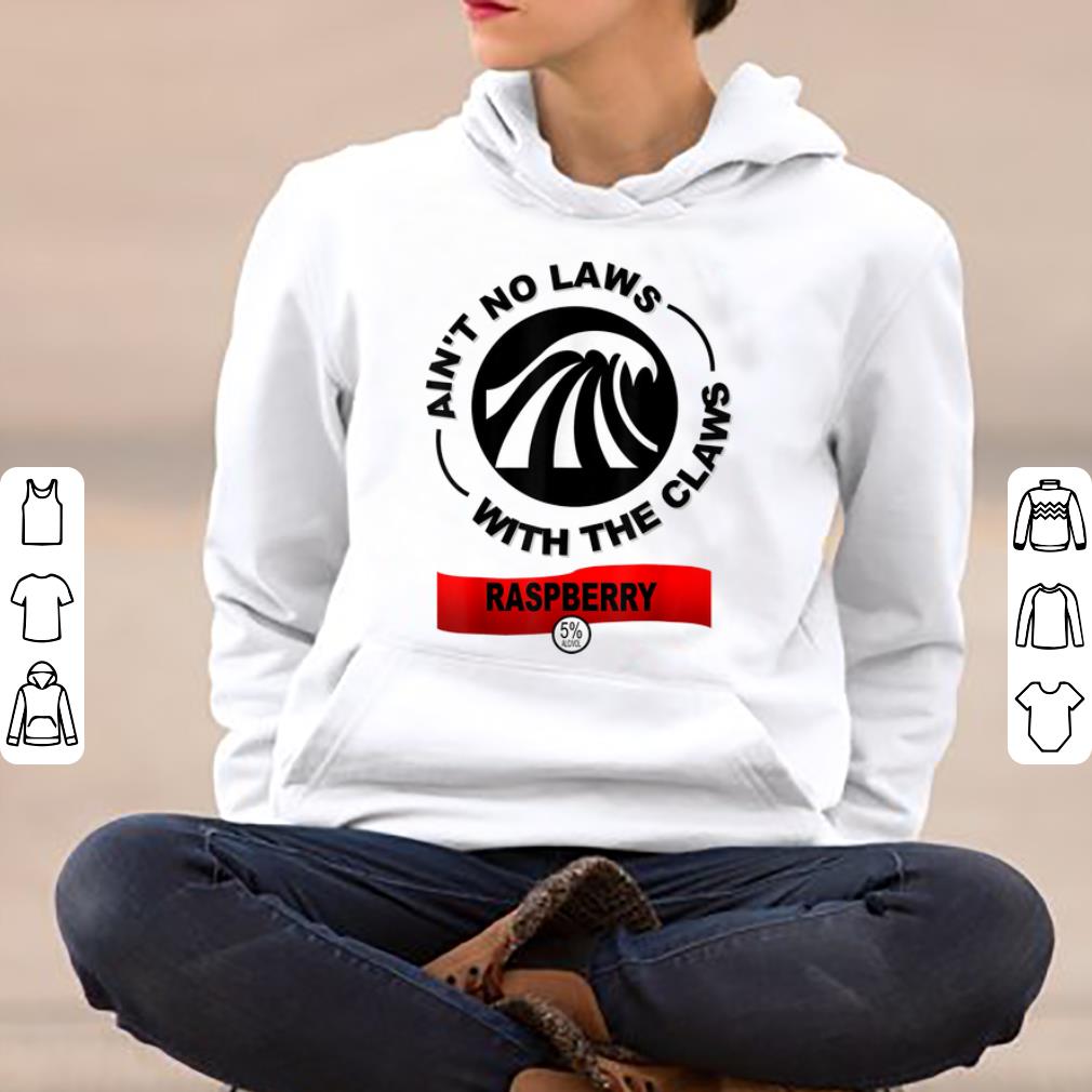 Official No Laws With The Claws Raspberry shirt 4 - Official No Laws With The Claws Raspberry shirt