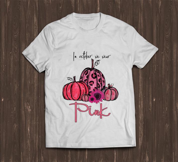 Official Pumpkin In October We Wear Pink Halloween shirt 1 - Official Pumpkin In October We Wear Pink Halloween shirt