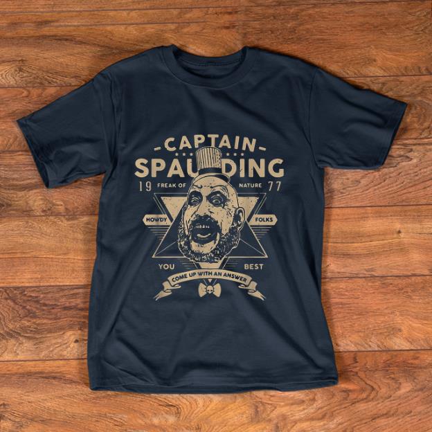 Original Captain Spaulding Freak Of Nature You Best 1977 shirt 1 - Original Captain Spaulding Freak Of Nature You Best 1977 shirt