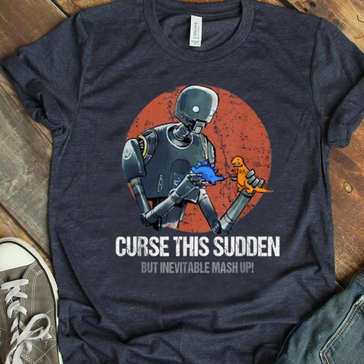 Original Curse This Sudden But Inevitable Mash Up shirt 1 - Original Curse This Sudden But Inevitable Mash Up shirt