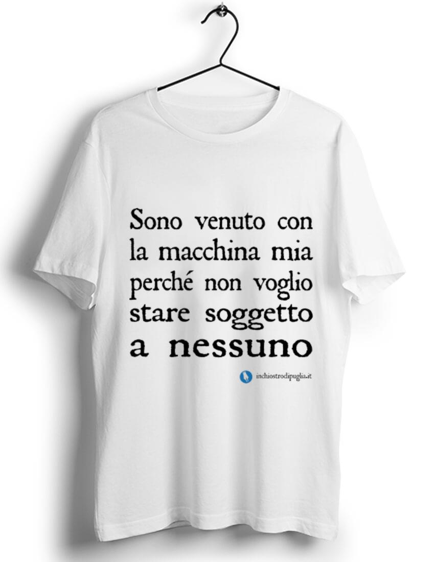 Original Sono Venuto Con La Macchina Mia Perche Non Voglio Stare Soggetto A Nessuno shirt 1 - Original Sono Venuto Con La Macchina Mia Perche Non Voglio Stare Soggetto A Nessuno shirt