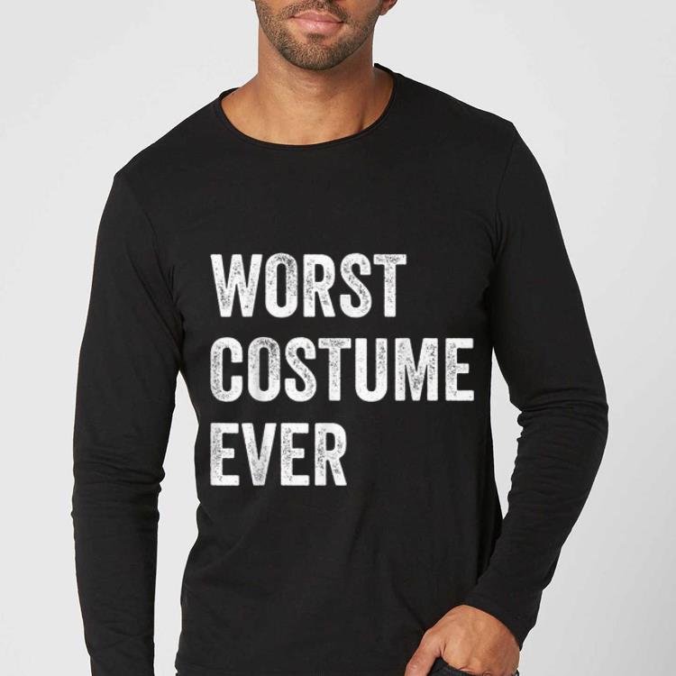 Original WORST COSTUME EVER Funny Halloween shirt 4 - Original WORST COSTUME EVER - Funny Halloween shirt