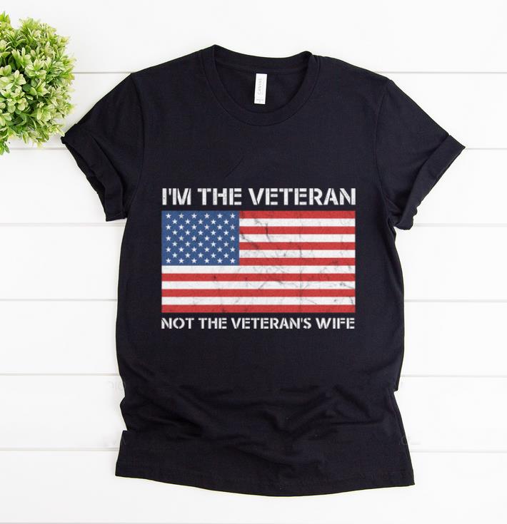 Premium I m The Veteran Not The Wife American Flag shirt 1 - Premium I'm The Veteran Not The Wife American Flag shirt