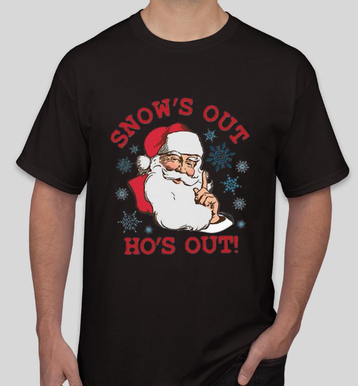 Premium Santa Claus Snow s Out He s Out Christmas shirt 4 - Premium Santa Claus Snow’s Out He’s Out Christmas shirt