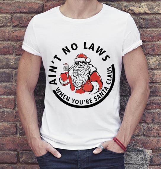 Pretty Ain t No Laws When You re Santa Claus Christmas shirt 4 - Pretty Ain’t No Laws When You’re Santa Claus Christmas shirt