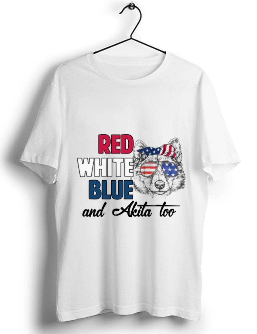Pretty American flag Red White Blue And Akita Too shirt 1 - Pretty American flag Red White Blue And Akita Too shirt